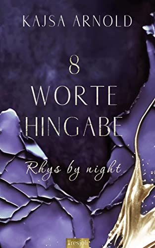 8 Worte Hingabe: Rhys by night