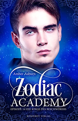 Zodiac Academy, Episode 14 - Die Ringe des Beschwörers: Fantasy-Serie (Die Magie der Tierkreiszeichen)