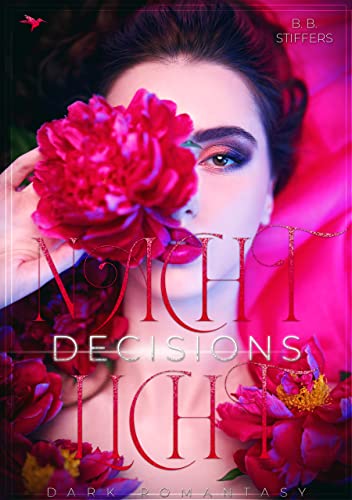 Nachtlicht: Decisions (Nachtlichtreihe – Dark Romantasy mit Spicy-Szenen 4)