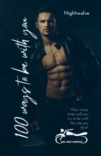 100 ways to be with you - Book One: Poison & Cyanide - MC Romance (Blackhawk Aces MC, Band 1)