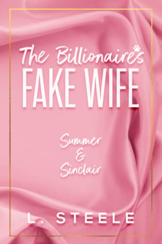 The Billionaire's Fake Wife Special Edition: Enemies to Lovers Fake Marriage Romance (Big Bad Billionaires Special Edition, Band 1)