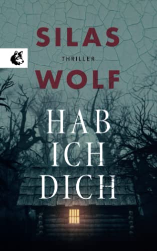 Hab ich dich: Thriller - Der zweite Fall für Jonas Starck (Ein Fall für Jonas Starck, Band 2)