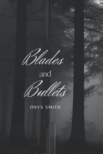 Blades and Bullets: Enemies. Adversaries. Lovers? (The Morana Series, Band 1)