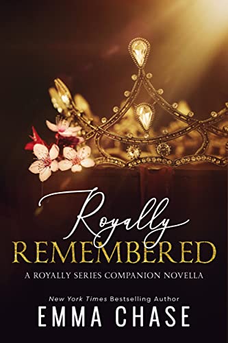 Royally Remembered: A Royally Series Companion Novella (The Royally Series Book 6)