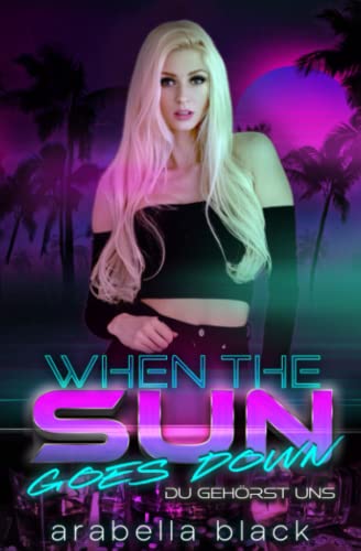 When The Sun Goes Down: Du gehörst uns (Dark Reverse Harem)