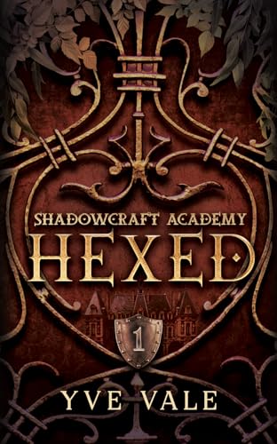 Shadowcraft Academy: Hexed: A Dark Academy Paranormal Romance