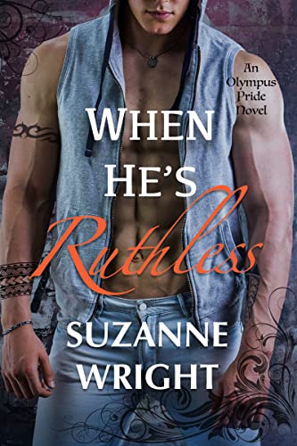 When He's Ruthless (The Olympus Pride Book 4)
