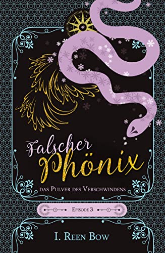 Falscher Phönix: Episode 3 - Das Pulver des Verschwindens