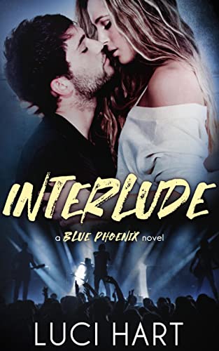 Interlude: A British Rock Star Romance (The Blue Phoenix Series Book 1)
