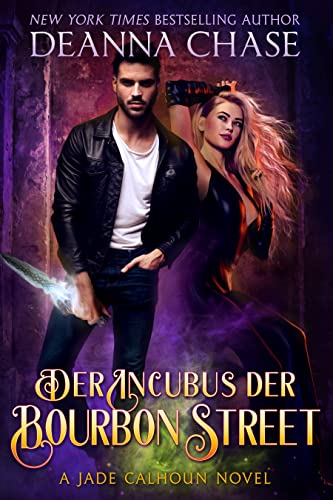 Der Incubus der Bourbon Street (Jade Calhoun Serie 6)