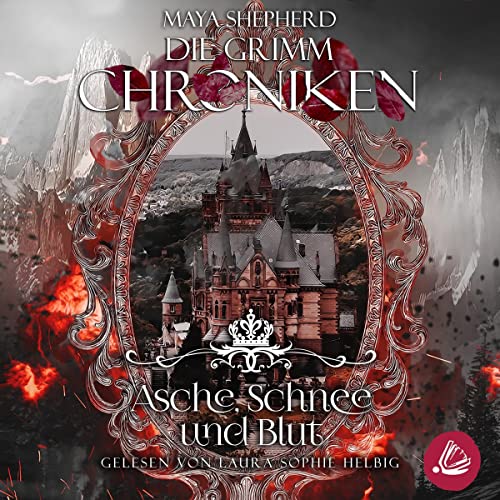 Asche, Schnee und Blut: Die Grimm Chroniken 2