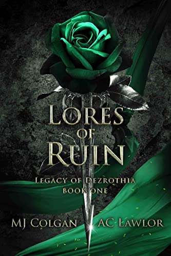 Lores of Ruin: A Menage Fantasy Romance (Legacy of Dezrothia Book 1)