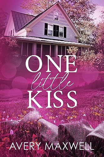 One Little Kiss: A Small Town Second Chance Romance (The Westbrooks: Family Ties Book 3)