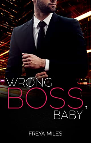 Wrong Boss, Baby: Billionaire Boss Enemys to lovers Romance