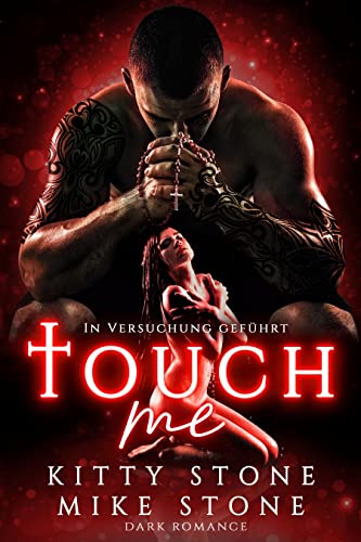 Touch me - In Versuchung geführt: Dark Romance (Dark Desires)