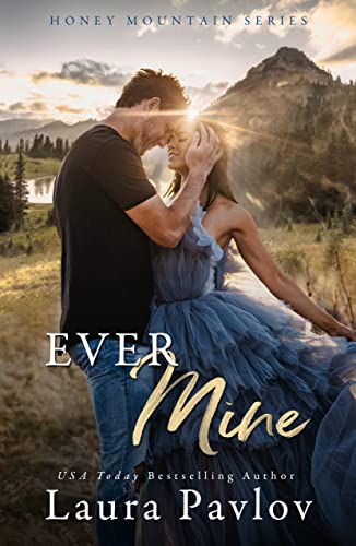 Ever Mine: A Small Town Second Chance Sports Romance (Honey Mountain Series Book 2)