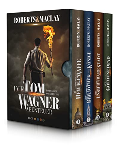 Die Tom Wagner Abenteuer - Buch 1-4 (Ein Tom Wagner Abenteuer)