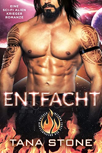 Entfacht: Eine Sci-Fi Alien-Krieger Romanze (Inferno Force der drexianischen Krieger 4)