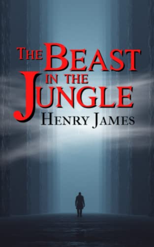 The Beast in the Jungle: Classic Tale of Regret (Annotated)