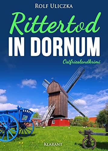 Rittertod in Dornum. Ostfrieslandkrimi (Kommissarin Femke Peters ermittelt 5)