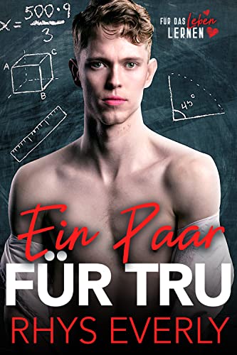 Ein Paar für Tru (Für das Leben lernen)