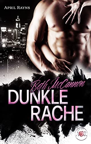 Beth McCannon - Dunkle Rache: Dark Romance (McCannon Clan 3)