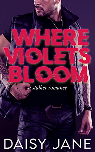 Where Violets Bloom: A Stalker Romance (Men of Paradise Book 1)