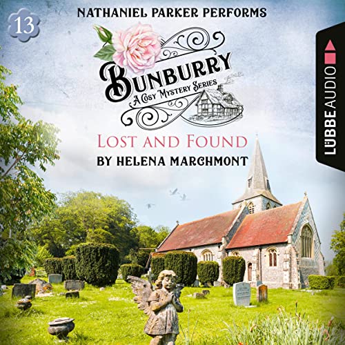 Lost and Found: Bunburry - A Cosy Mystery Series 13