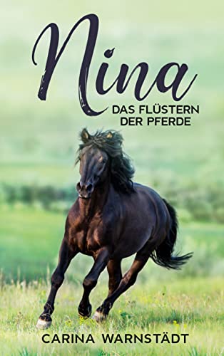 Nina: Das Flüstern der Pferde (Ninas Welt)