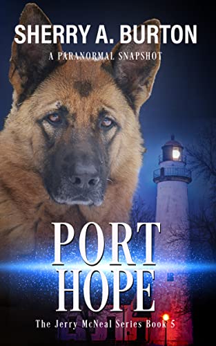 Port Hope: Book 5 in The Jerry McNeal series (A Paranormal Snapshot)