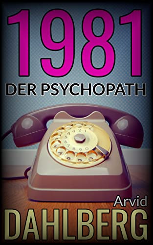 1981 DER PSYCHOPATH (1981-1989 Retro-Thriller-Serie 1)