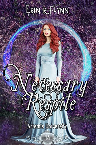 Necessary Respite (Artemis University Book 14)