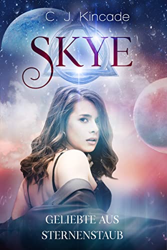 Skye: Geliebte aus Sternenstaub