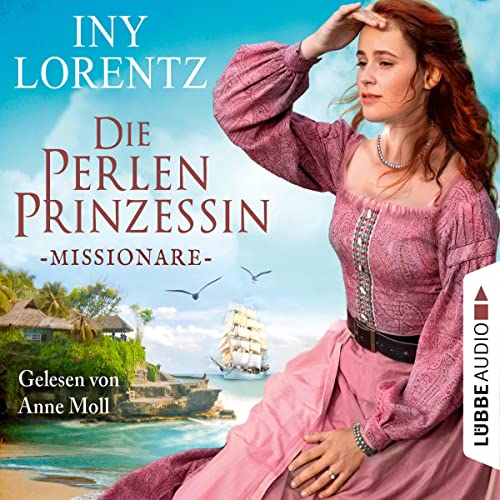 Die Perlenprinzessin - Missionare: Südsee-Saga 3