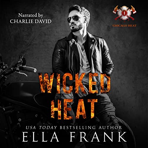 Wicked Heat: Chicago Heat, Book 1