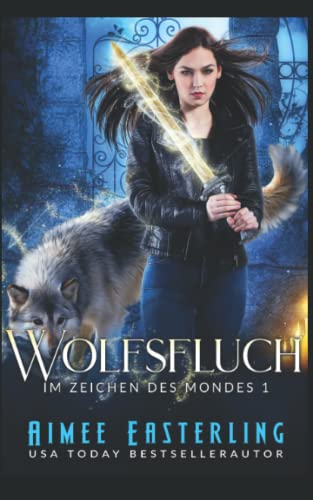 Wolfsfluch (Im Zeichen des Mondes, Band 1)