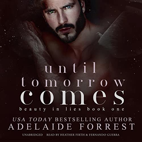 Until Tomorrow Comes: The Beauty in Lies Series, Book 1