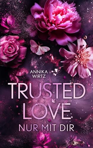 Trusted Love: nur mit dir