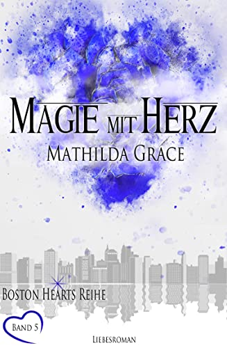 Magie mit Herz (Boston Hearts 5)
