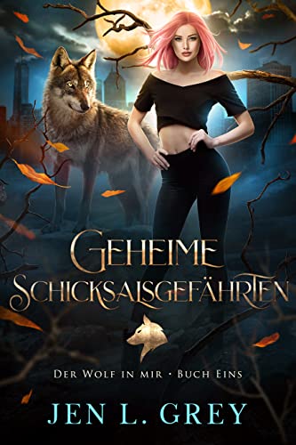 Geheime Schicksalsgefährten (Der Wolf in mir 1)