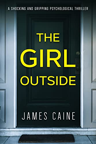 The Girl Outside: A Shocking and Gripping Psychological Thriller