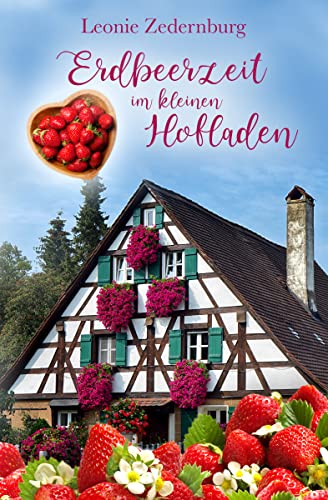 Erdbeerzeit im kleinen Hofladen