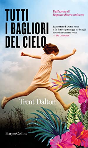 Tutti i bagliori del cielo (Italian Edition)