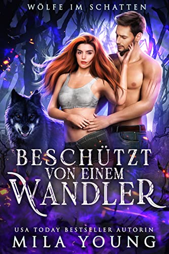 Beschützt von einem Wandler (Wölfe im Schatten 1)