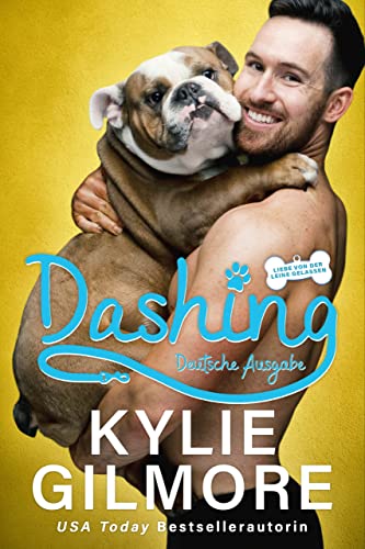 Dashing – Deutsche Ausgabe (Liebe von der Leine gelassen, Buch 2)