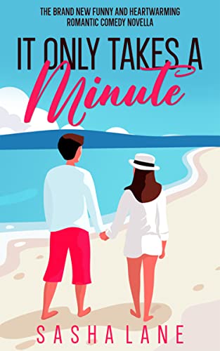 It Only Takes A Minute: Perfect little holiday Rom Com with a touch of sunshine!