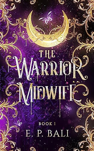 The Warrior Midwife : An enemies to lovers fae fantasy