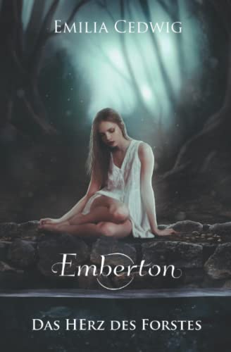 Emberton: Das Herz des Forstes (Emberton und Taleán, Band 1)