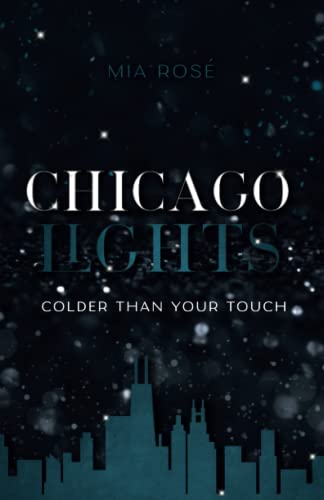 Chicago Lights: Colder than your Touch