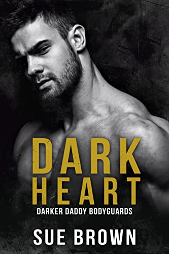 Dark Heart: an M/M Dark Mafia Romance (Darker Daddy Bodyguards Book 1)